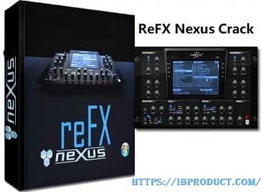 reFX Nexus 4.0.9 Crack VST With Patch [2022] Latest Download