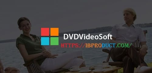 DVDVideoSoft 2022 Crack With Activation Key Latest Download [2022]