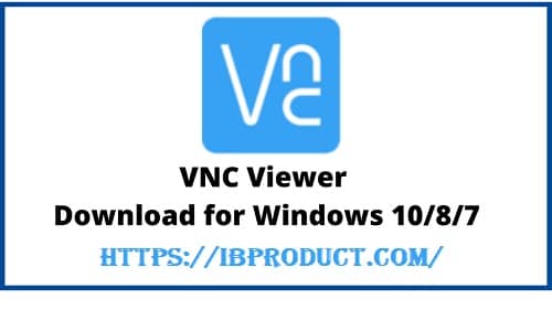 VNC Viewer 6.22.315 Crack + License Key Latest Download [2022]