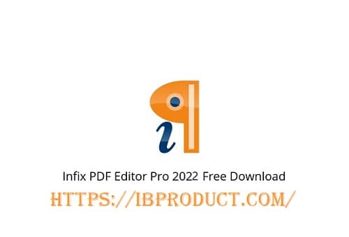 Infix PDF Editor Pro 7.6.8 Crack + Serial Key Latest Download [2022]