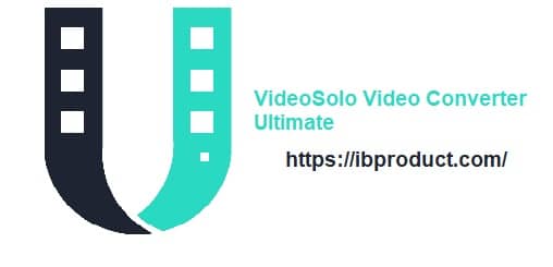 VideoSolo Video Converter Ultimate 2.2.10 Crack Free Download