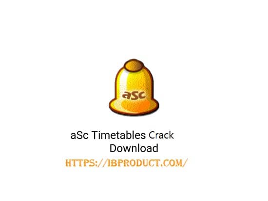 aSC TimeTables 2022 Crack + Registration Code Latest Download [2022]